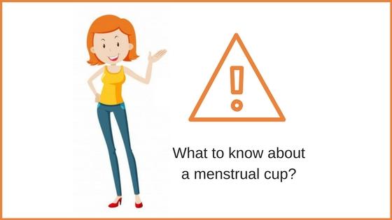 What to know about a menstrual cup?